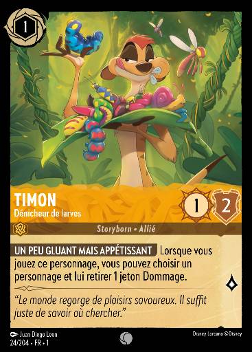 Timon - Dénicheur de larves